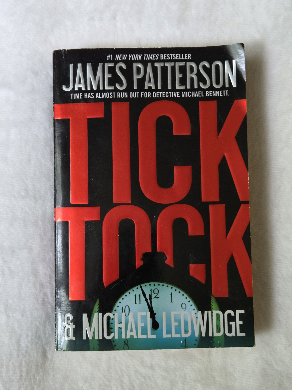Tick Tock (Michael Bennett #4) by James Patterson & Michael Ledwidge